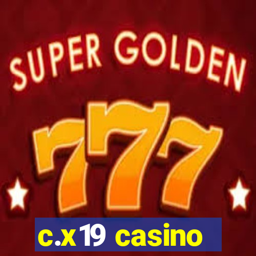 c.x19 casino